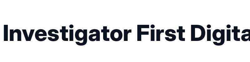 Investigator First Digital